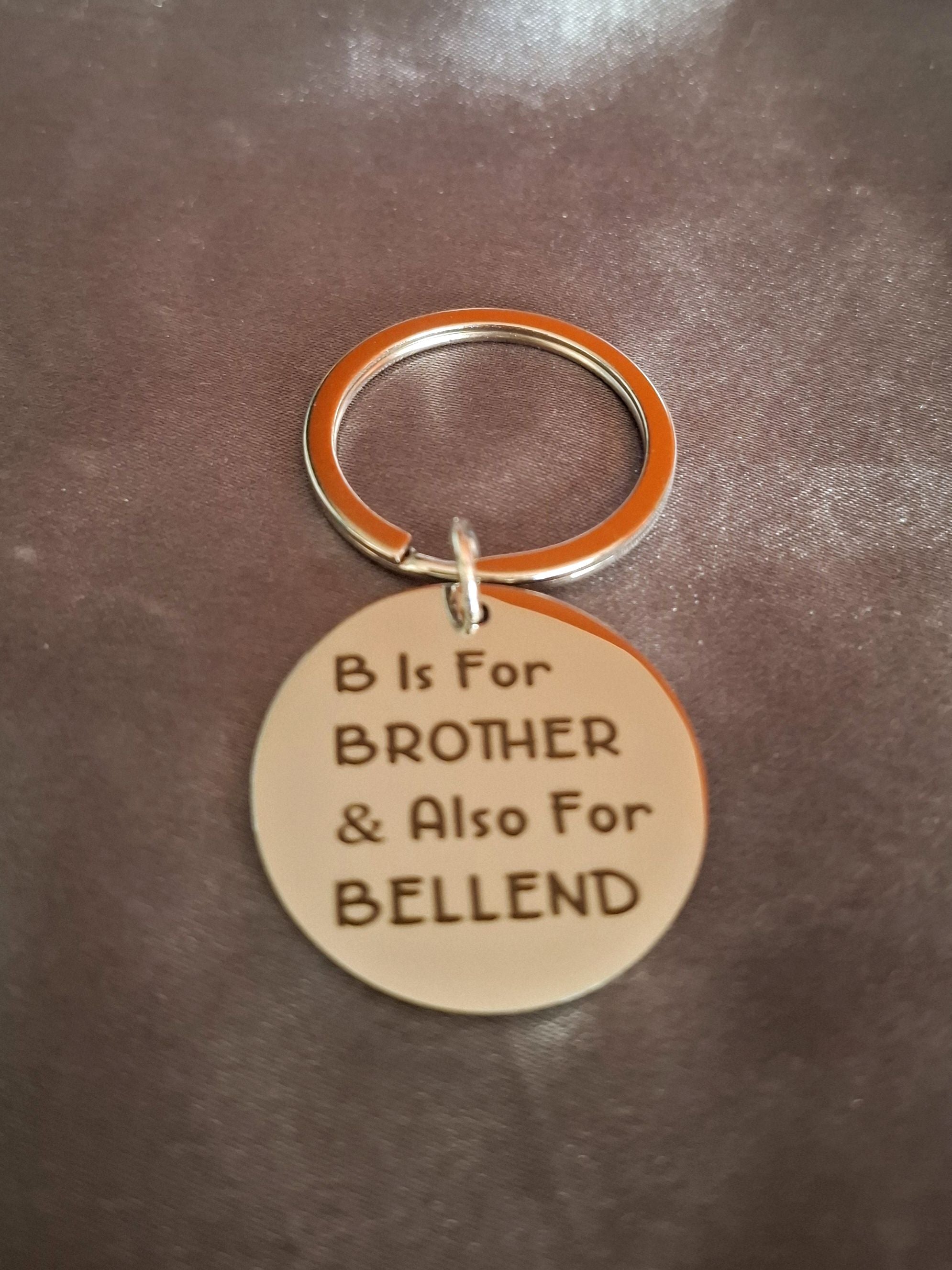 B is for Brother and Also for Bellend Silver Keyring