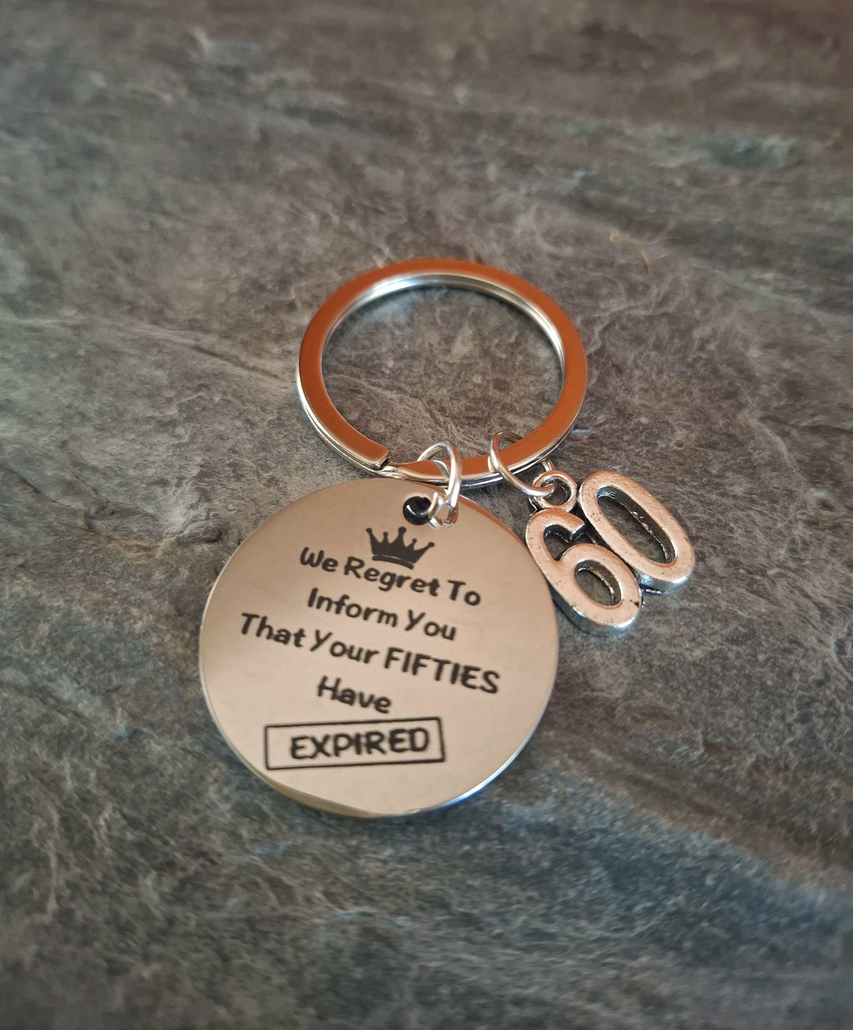 We Regret to Inform You That Your Fifties Have Expired 60th Birthday Keyring