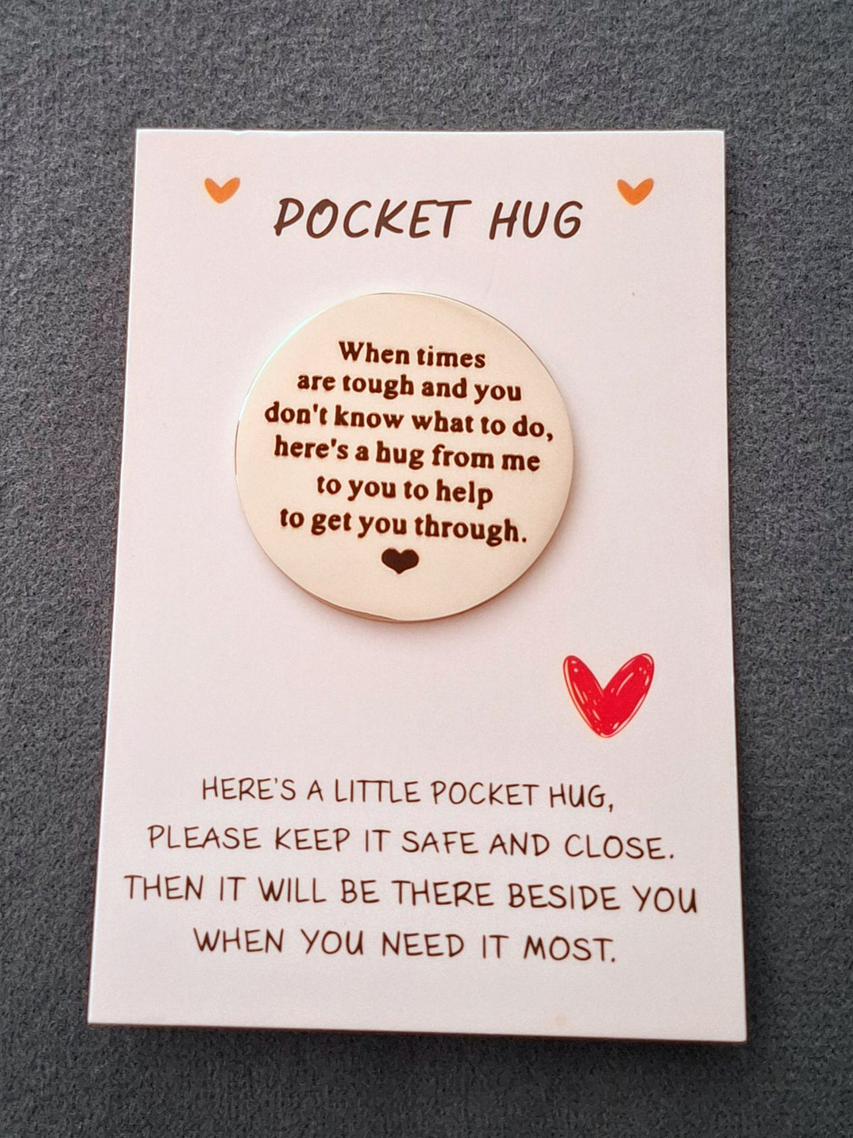When Times Are Tough and You Don't Know What to Do, Here's a Big Hug From Me to You to Help to Get You Through Pocket Hug Love Token
