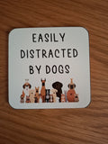 Funny Dog Lover Gift – Easily Distracted by Dogs Wooden Coaster | Novelty Gift UK