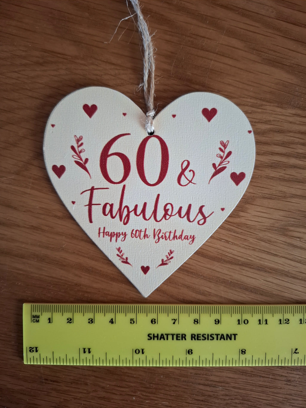 60 & Fabulous Happy 60th Birthday Love Heart Shaped Hanging Keepsake