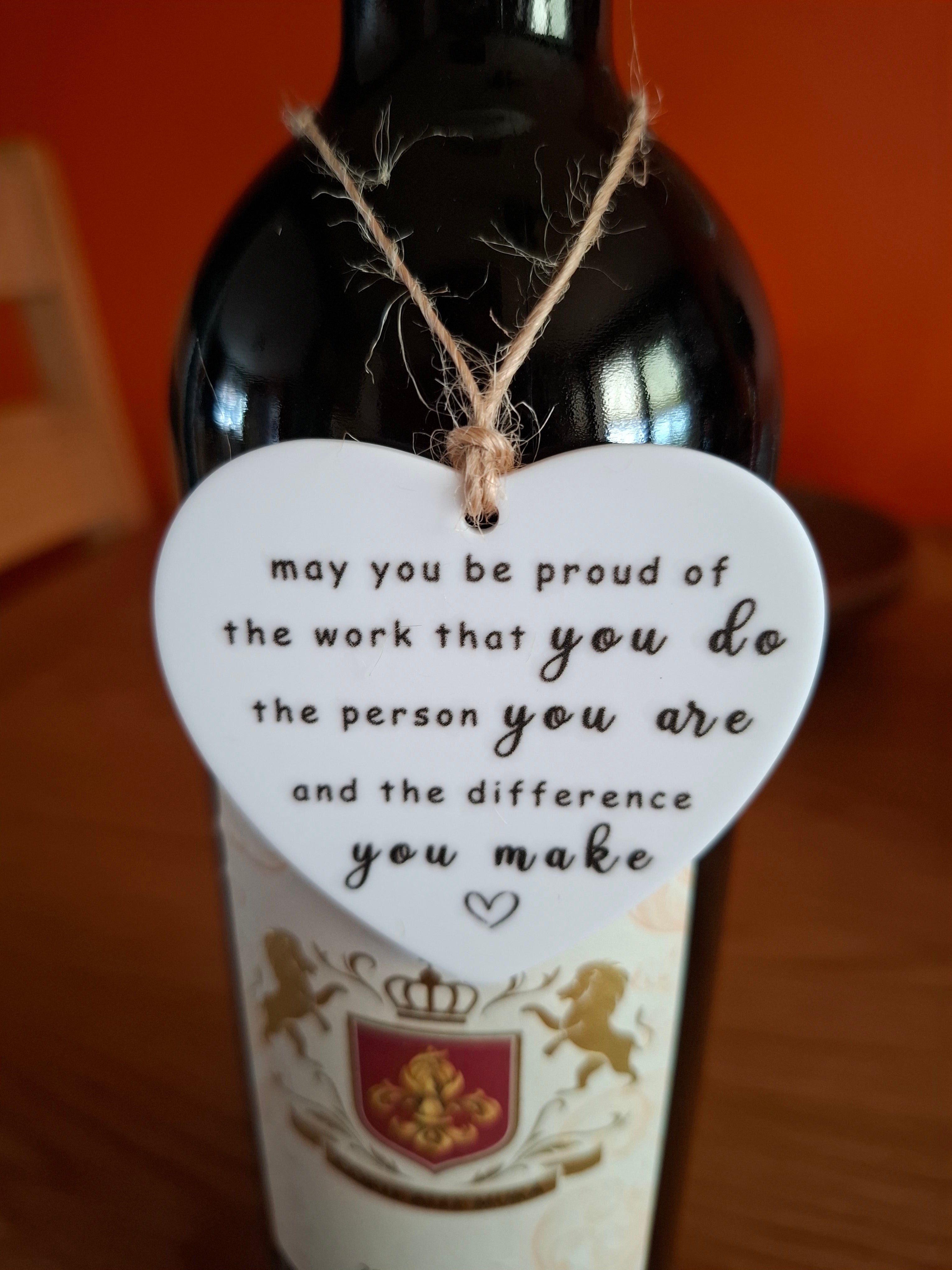 May You Be Proud of the Work You Do - Love Heart Shaped Hanging Keepsake