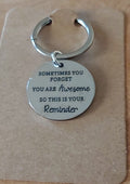 Sometimes You Forget You Are Awesome So This Is Your Reminder Keyring